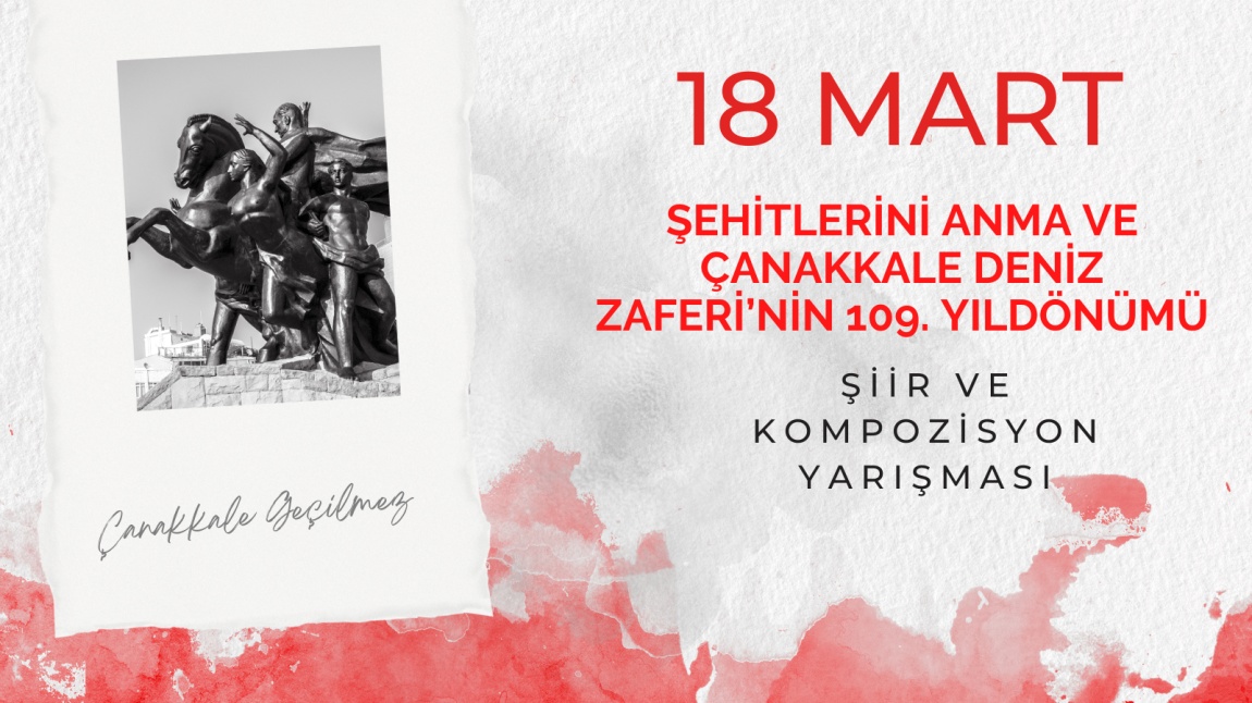 18 Mart Şehitlerini Anma Günü ve Çanakkale Deniz Zaferi'nin 109. Yıldönümü Kapsamında Ortaokul Öğrencileri Arasında Şiir Yarışması